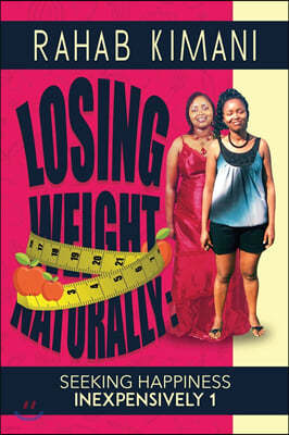 Losing Weight Naturally: Seeking Happiness Inexpensively 1