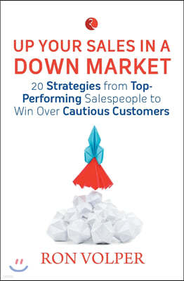 Up Your Sales in a Down Market