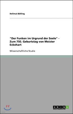 "Der Funken im Urgrund der Seele" - Zum 750. Geburtstag von Meister Eckehart
