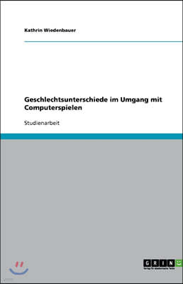 Geschlechtsunterschiede im Umgang mit Computerspielen