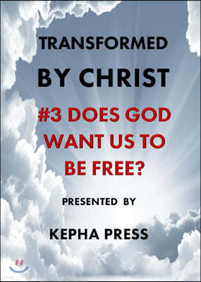 Transformed by Christ #3