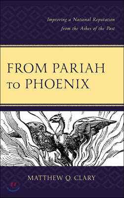 From Pariah to Phoenix