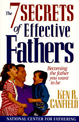 7 Secrets of Effective Fathers