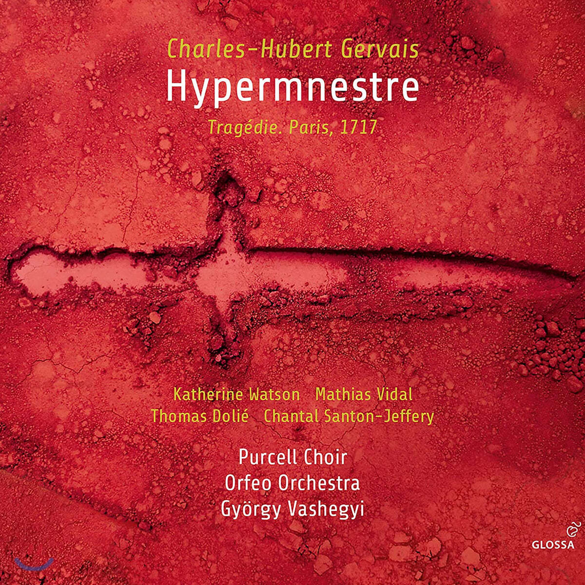 Gyorgy Vashegyi 제르베: 오페라 &#39;휴페름네스트라&#39; (Charles-Hubert Gervais: Hypermnestre) 