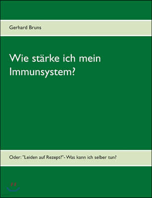 Wie st?rke ich mein Immunsystem?