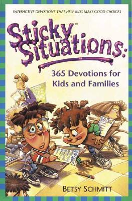 Sticky Situations: 365 Devotions for Kids and Families: 365 Devotions for Kids and Families