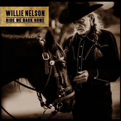 Willie Nelson — Ride Me Back Home (Gatefold) 앨범 커버