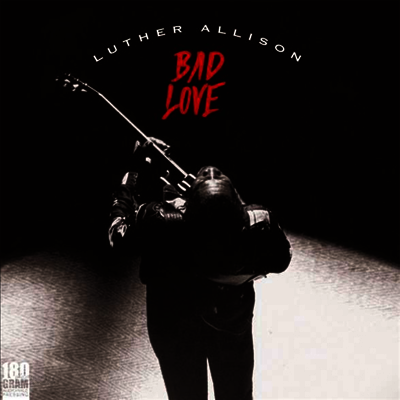 Luther Allison - Bad Love (180g LP)