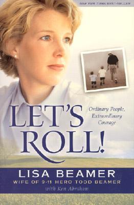 Let's Roll!: Ordinary People, Extraordinary Courage