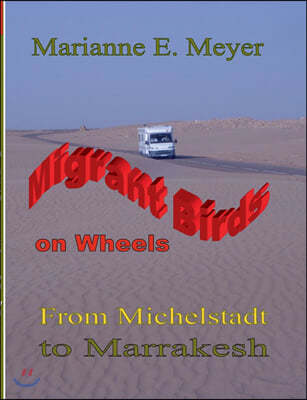 Migrant Birds on Wheels: From Michelstadt to Marrakesh