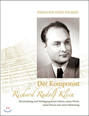 Der Komponist Richard Rudolf Klein