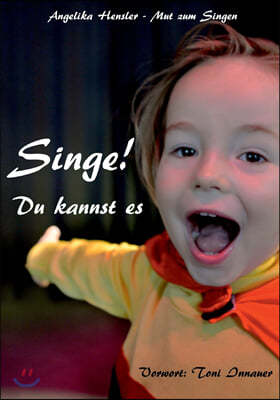 Singe! Du kannst es: Mut zum Singen