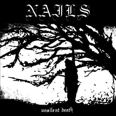 Nails — Unsilent Death 앨범 커버