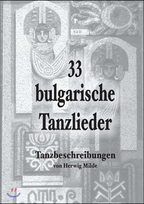 33 bulgarische Tanzlieder: Tanzbeschreibungen