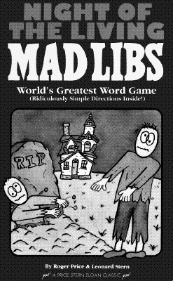 Night of the Living Mad Libs: World's Greatest Word Game