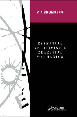 Essential Relativistic Celestial Mechanics