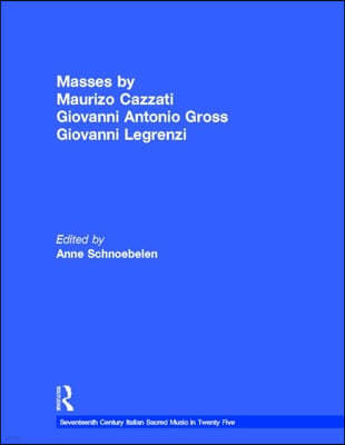 Masses by Maurizio Cazzati, Giovanni Antonio Grossi, Giovanni Legrenzi