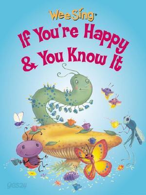 Wee Sing If You're Happy and You Know It (Board)
