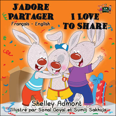 J'adore Partager I Love to Share: French English Bilingual Edition