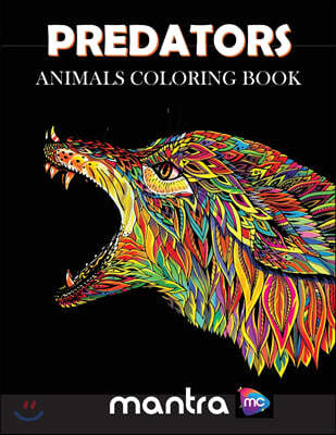 Predators: Animals Coloring Book: Coloring Book for Adults: Beautiful Designs for Stress Relief, Creativity, and Relaxation
