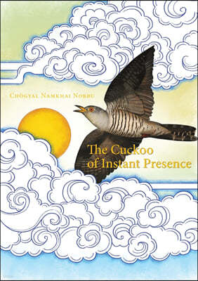 The Cuckoo of Instant Presence: The Six Vajra Verses