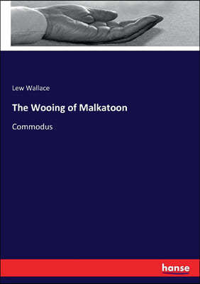 The Wooing of Malkatoon