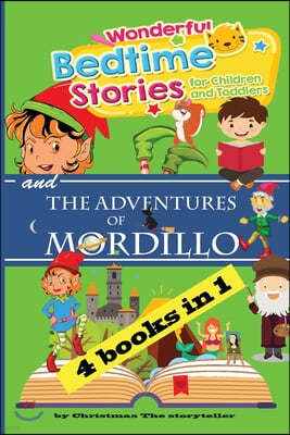 Wonderful bedtime stories for Children, Toddlers and The Adventures of Mordillo: For children but also for mum and dad. Meditation Stories To Help Chi