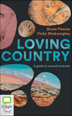 Loving Country: A Guide to Sacred Australia