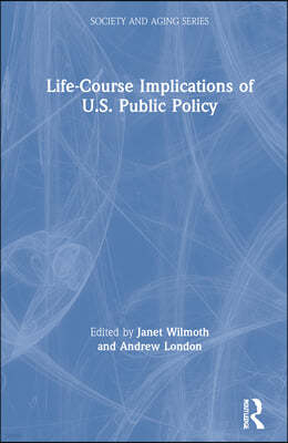 Life-Course Implications of US Public Policy