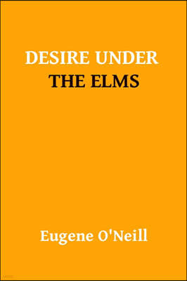 Desire Under The Elms