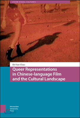 Queer Representations in Chinese-language Film and the Cultural Landscape