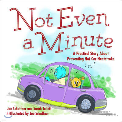 Brown Books Kids Not Even a Minute: A Practical Story about Preventing Hot Car Heatstroke