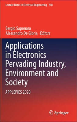 Applications in Electronics Pervading Industry, Environment and Society: Applepies 2020