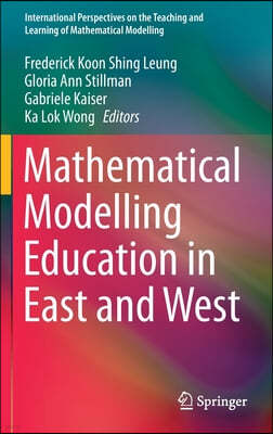 Mathematical Modelling Education in East and West