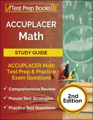 ACCUPLACER Math Prep: ACCUPLACER Math Test Study Guide with Two ...