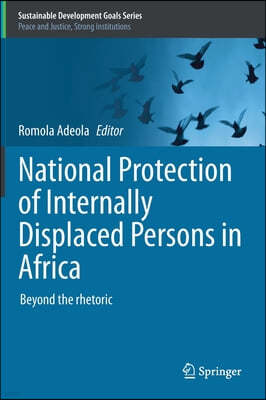 National Protection of Internally Displaced Persons in Africa: Beyond the Rhetoric