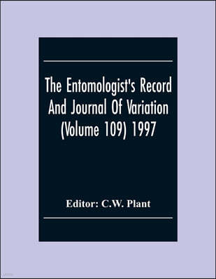 The Entomologist'S Record And Journal Of Variation (Volume 109) 1997