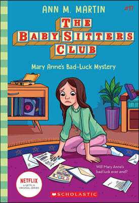 Mary Anne's Bad Luck Mystery (the Baby-Sitters Club #17): Volume 17