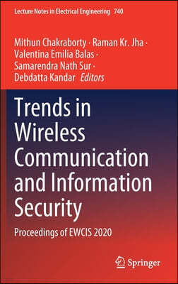 Trends in Wireless Communication and Information Security: Proceedings of Ewcis 2020