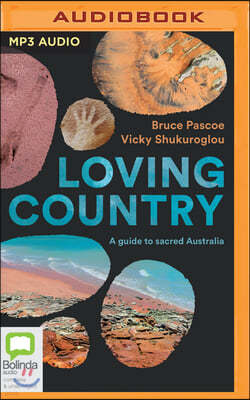 Loving Country: A Guide to Sacred Australia