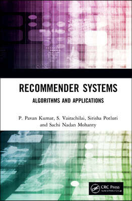 Recommender Systems: Algorithms and Applications