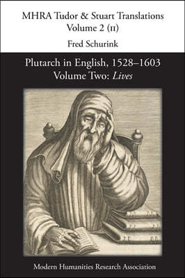 Plutarch in English, 1528-1603. Volume Two: Lives