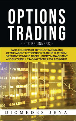 option trading for beginners: Basic concepts of details about best option trading platform different Winning tricks Money management and Successful