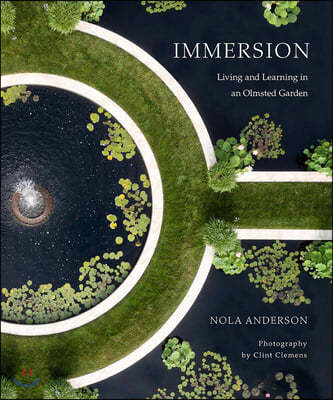 Immersion: Living and Learning in an Olmsted Garden