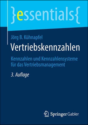 Vertriebskennzahlen: Kennzahlen Und Kennzahlensysteme Fur Das Vertriebsmanagement