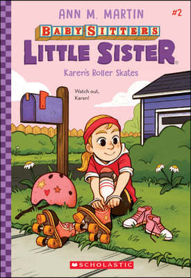 Karen's Roller Skates (Baby-Sitters Little Sister #2): Volume 2