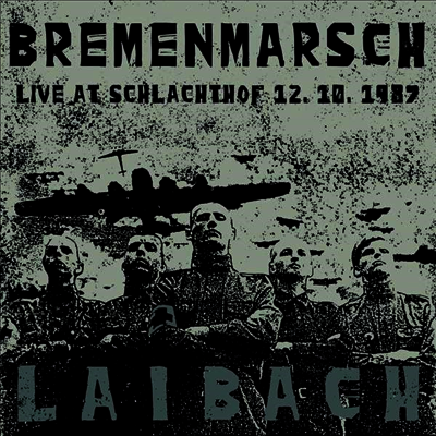 Laibach — Bremenmarsch: Live At Schlachthof 12.10.1987 앨범 커버