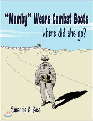 ''Momby'' Wears Combat Boots: Where Did She Go?