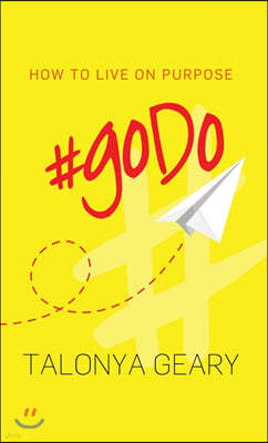 #goDo: How to Live on Purpose