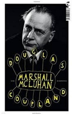 Marshall McLuhan - Eine Biographie (HardCover)